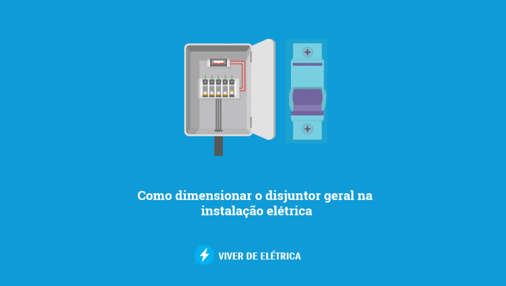 Baixe o eBook que ensina como dimensionar o disjuntor geral na instalação elétrica.