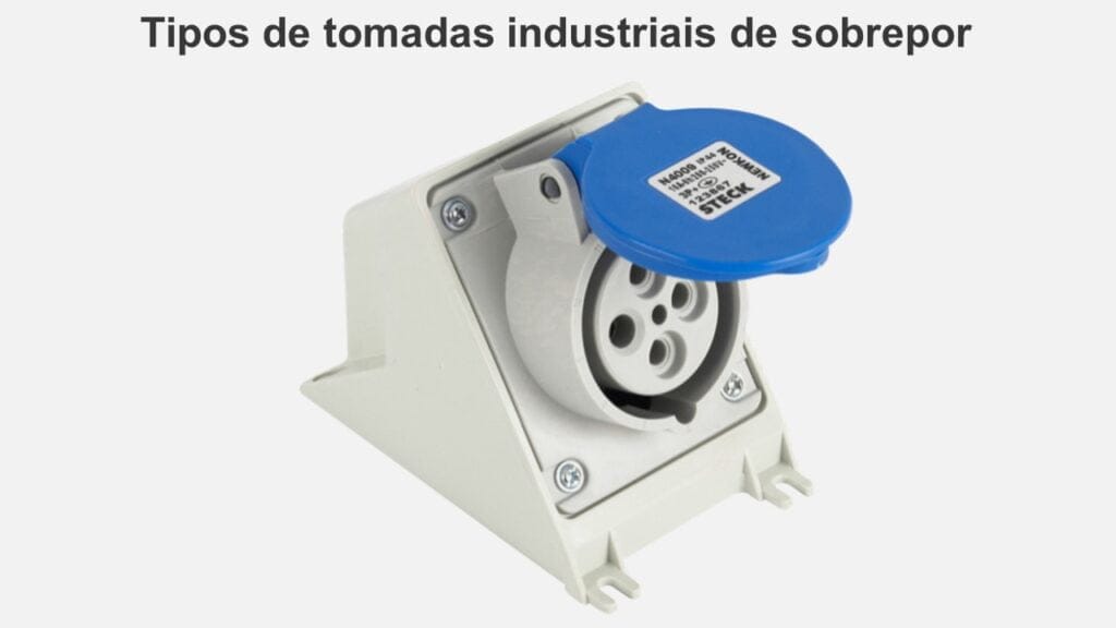 Tipos de tomadas industriais de sobrepor da STECK